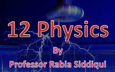 12 Physics with Professor Rabia
